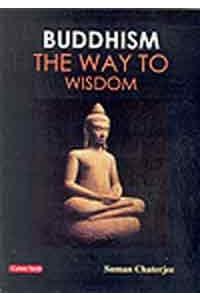 Buddhism The Way To Wisdom