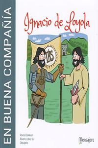 En buena compania. Ignacio de Loyola
