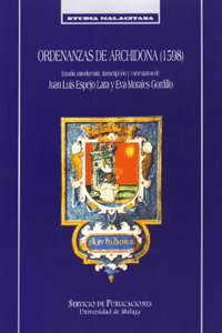 Ordenanzas de Archidona (1598): Estudio Introductorio, Transcripcion y Comentarios