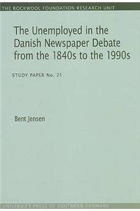 Unemployed in the Danish Newspaper Debate from the 1840s to the 1990s