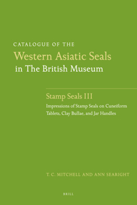 Catalogue of the Western Asiatic Seals in the British Museum