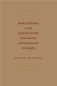 Noah Traditions in the Dead Sea Scrolls