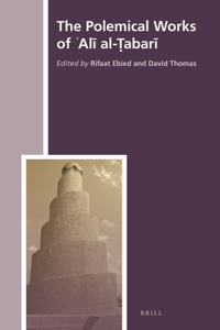 Polemical Works of &#703;al&#299; Al-&#7788;abar&#299;