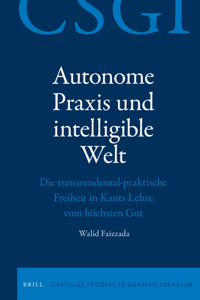 Autonome PRAXIS Und Intelligible Welt