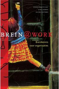 Brein@work: Wetenschap En Toepassing Van Breinkennis