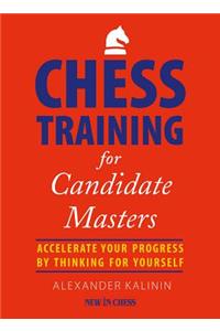 Chess Training for Candidate Masters