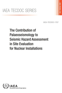 Contribution of Palaeoseismology to Seismic Hazard Assessment in Site Evaluation for Nuclear Installations