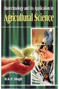 Biotechnology and its applications in Agricultural Science