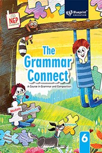 The Grammar Connect Class 6 (A Course in Grammar and Composition)
