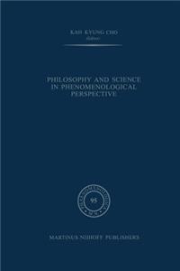 Philosophy and Science in Phenomenological Perspective