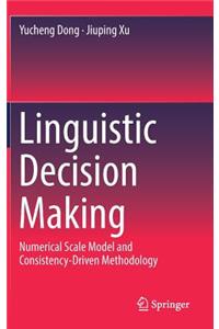 Linguistic Decision Making
