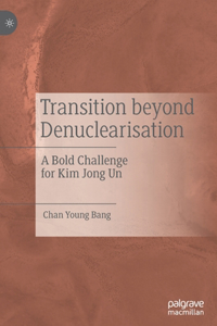 Transition beyond Denuclearisation