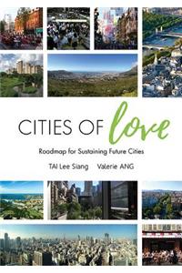 Cities of Love: Roadmap for Sustaining Future Cities