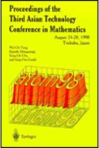 Proceedings of the Third Asian Technology Conference in Mathematics (ATCM'98)