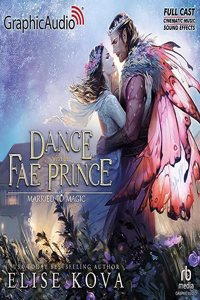 Dance with the Fae Prince [Dramatized Adaptation]