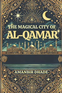 The Magical City of Al-Qamar
