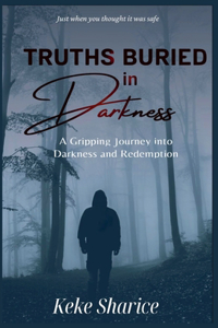 Truths Buried In Darkness