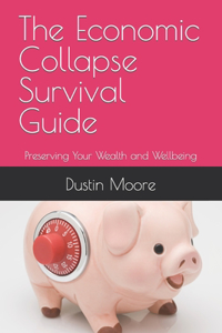 Economic Collapse Survival Guide