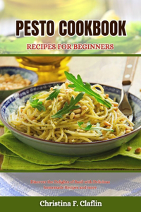 Pesto Cookbook Recipes for Beginners