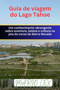 Guia de viagem do Lago Tahoe