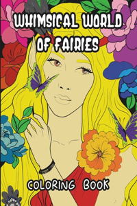 Whimsical World of Fairies Coloring Book