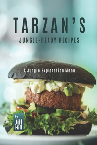 Tarzan's Jungle-Ready Recipes