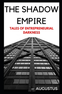 The Shadow Empire