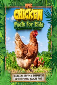 Epic Chicken Facts for Kids