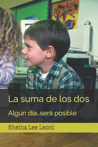 La suma de los dos