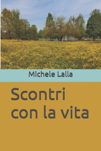 Scontri con la vita