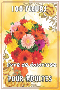 Livre de Coloriage 100 Fleurs