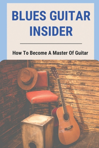 Blues Guitar Insider