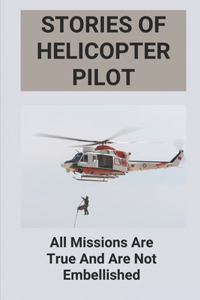 Stories Of Helicopter Pilot