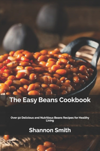 The Easy Beans Cookbook