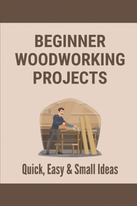 Beginner Woodworking Projects