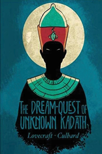 The Dream-Quest of Unknown Kadath (Annotated)