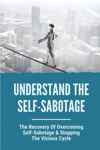 Understand The Self-Sabotage
