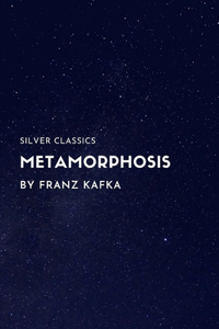 Metamorphosis by Franz Kafka