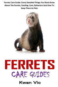 Ferrets Care Guides