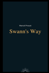 Swann's Way by Marcel Proust