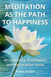 Meditation as the Path to Happiness