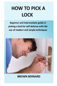 How to Pick a Lock