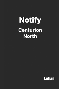 Notify Centurion North