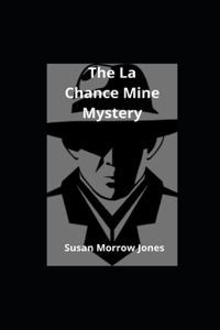 The La Chance Mine Mystery illustrated