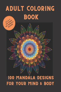 100 Mandala Designs for Your Mind & Body