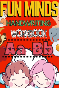 FUN MINDS Handwriting Workbook: Learn How to Write Well for ALL kids, Practice Line Tracing, Letters and Pen Control