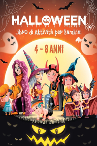 HALLOWEEN Libro di Attività per Bambini 4-8 Anni