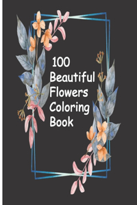 100 Beautiful Flowers Coloring Book