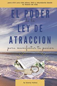 El Poder de la Ley de Atraccion Para Manifestar Tu Pasion
