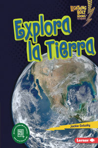 Explora La Tierra (Explore Earth)